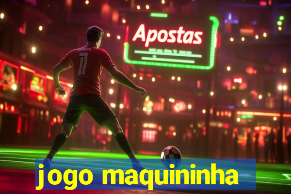 jogo maquininha